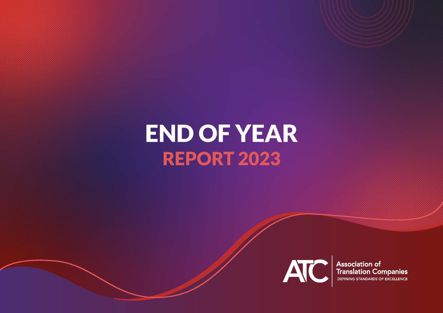 ATC End Of Year Report 2023 The Association Of Translation Companies